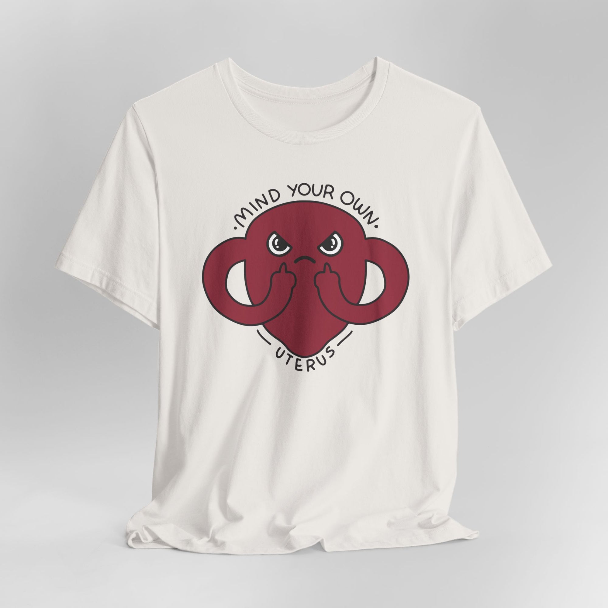 Mind Your Own Uterus Graphic Tee
