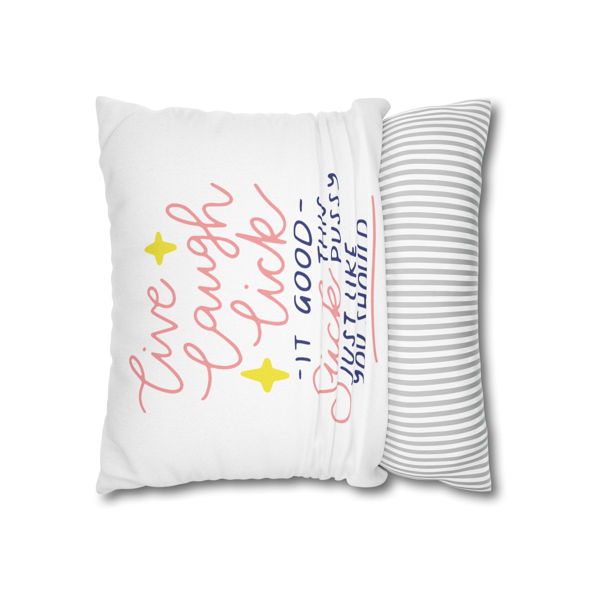 Live Laugh Lick Pillow Cover