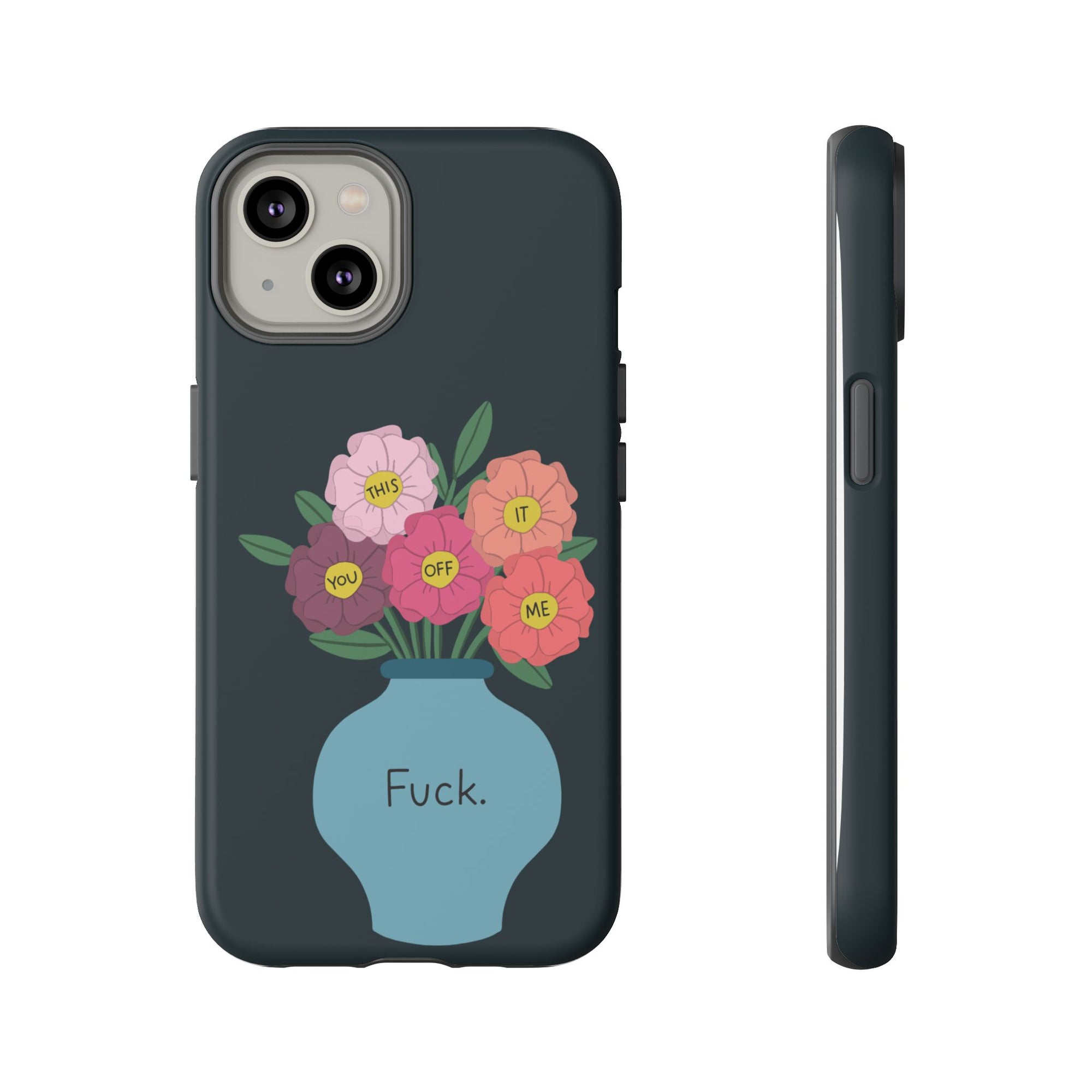 Fuck Flowers iPhone Case