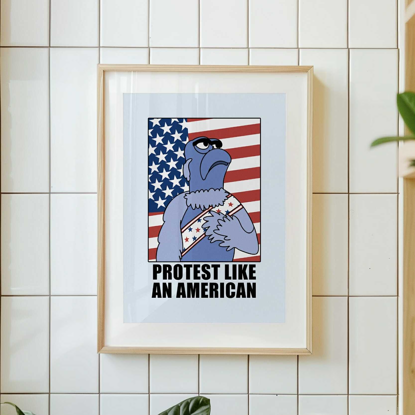 Protest Like an American Unframed Art Print
