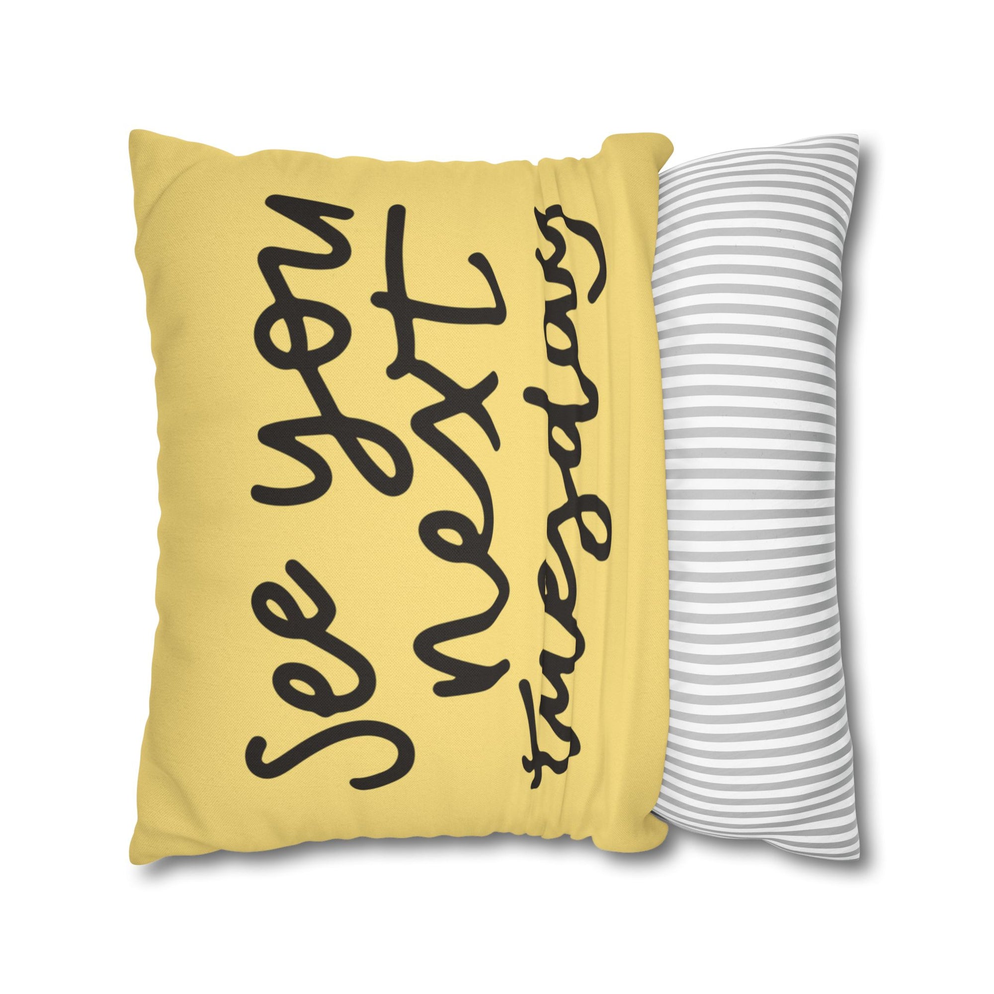 See You Next Tuesday Pillow Cover