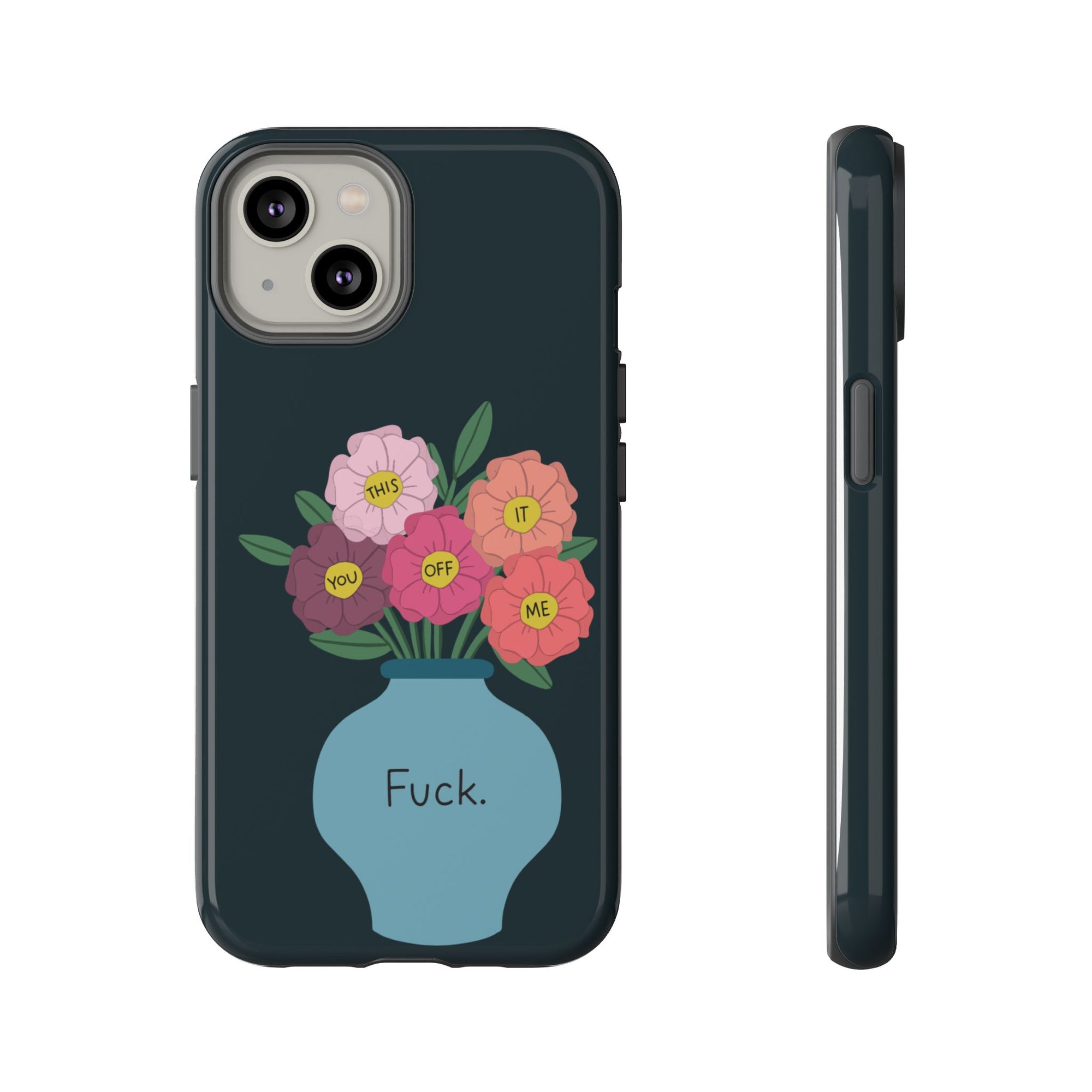 Fuck Flowers iPhone Case