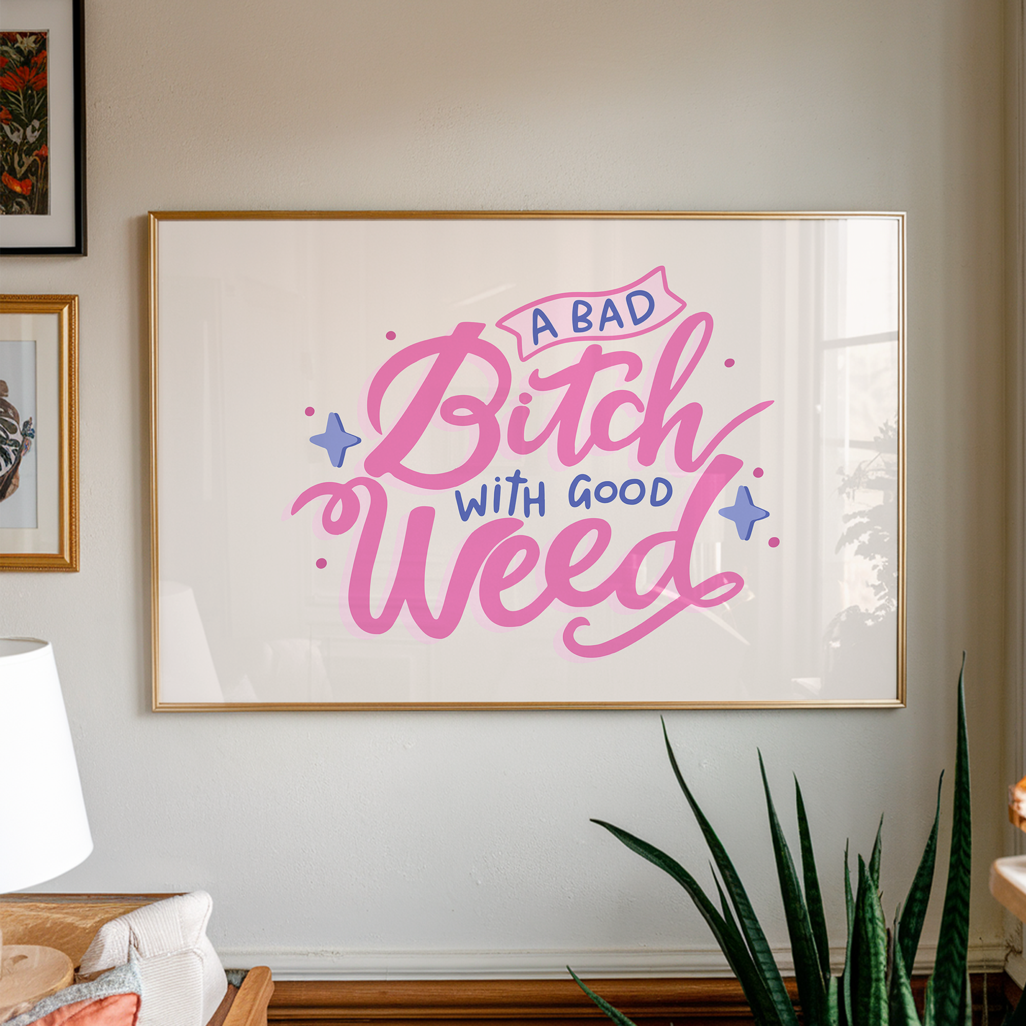 A Bad Bitch With Good Weed Unframed Art Print