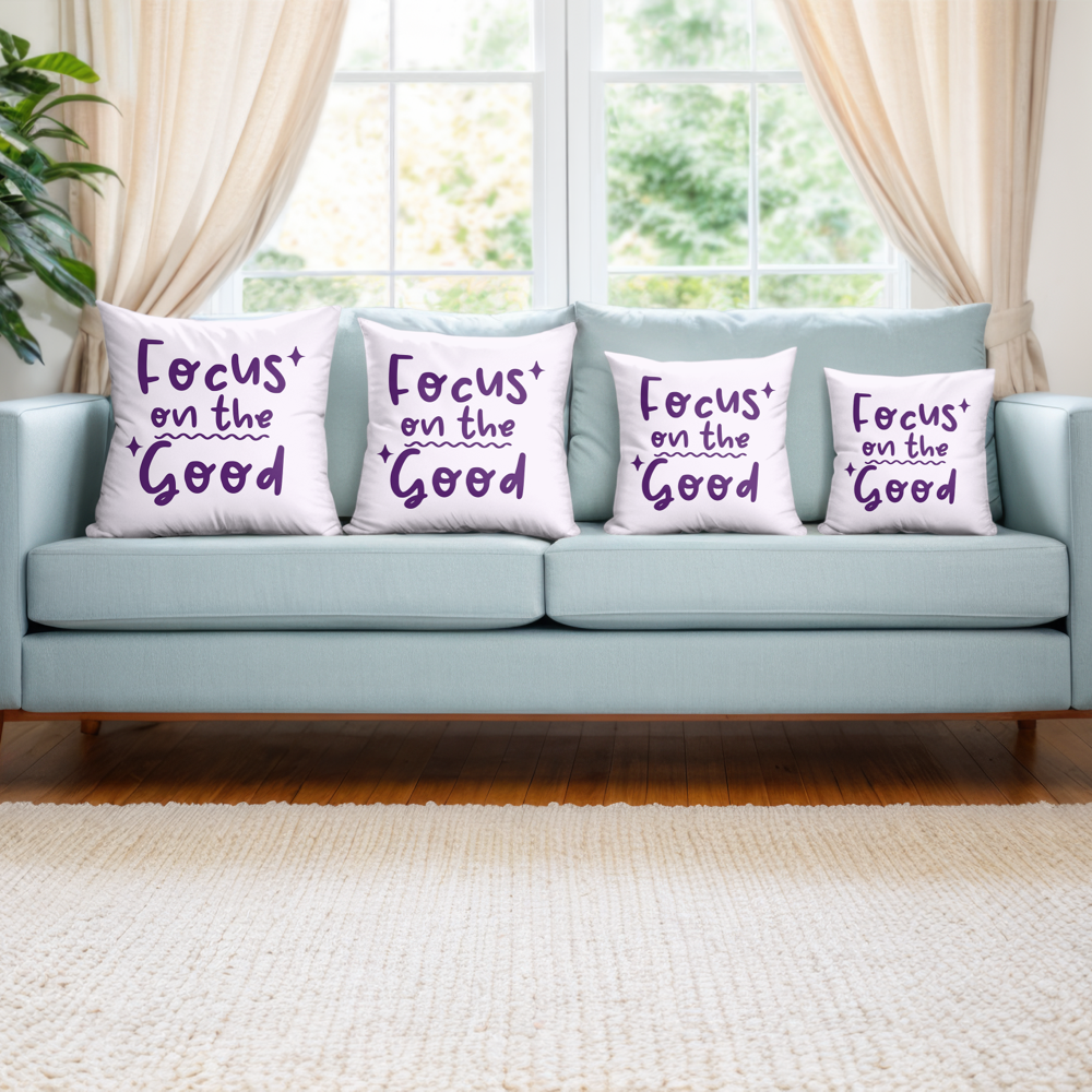Focus on the Good Pillow Cover