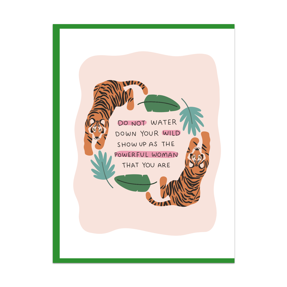 Do Not Water Down Your Wild Greeting Card