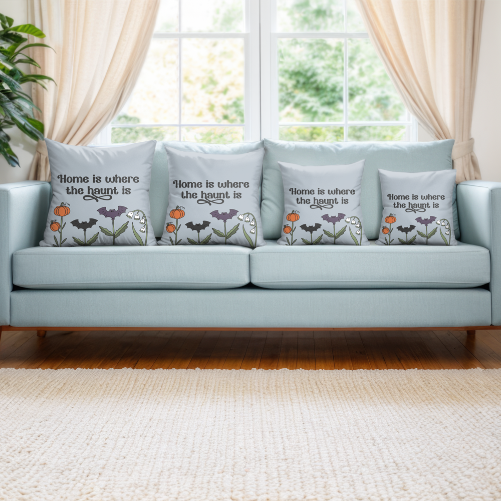 Home is Where The Haunt Is Pillow Cover