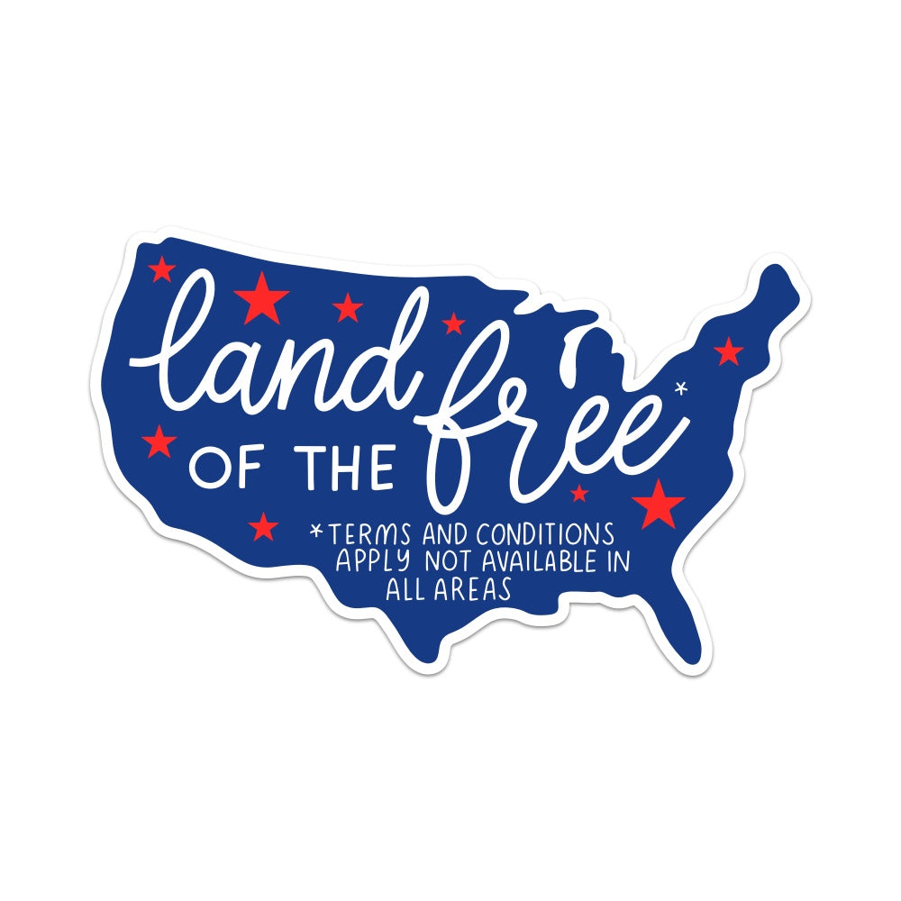5" Land of the Free (Terms and Conditions Apply) Car Decal