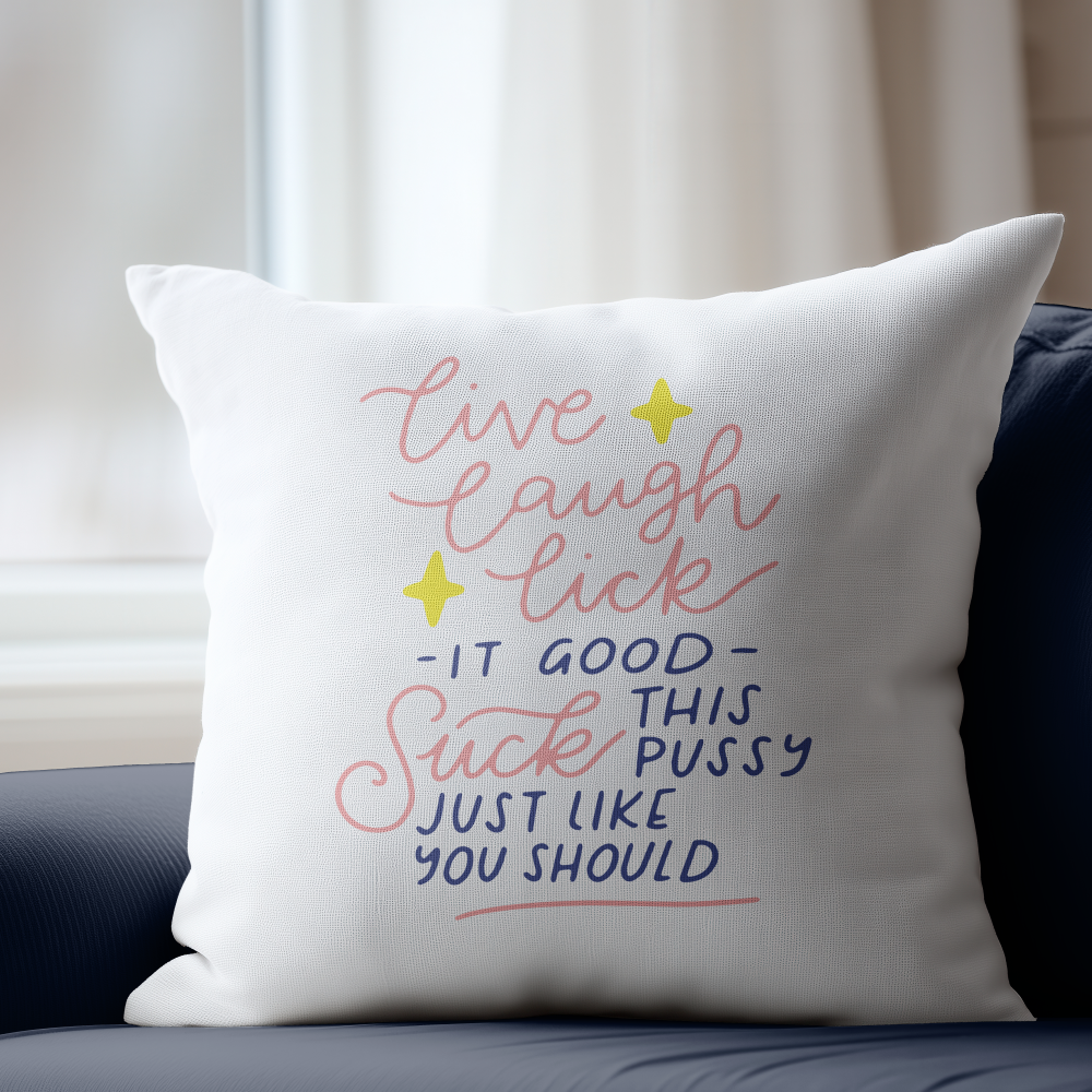 Live Laugh Lick Pillow Cover
