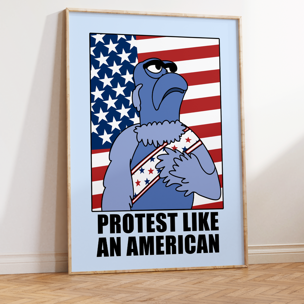 Protest Like an American Unframed Art Print
