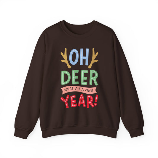 Oh Deer What a Fucking Year Sweatshirt