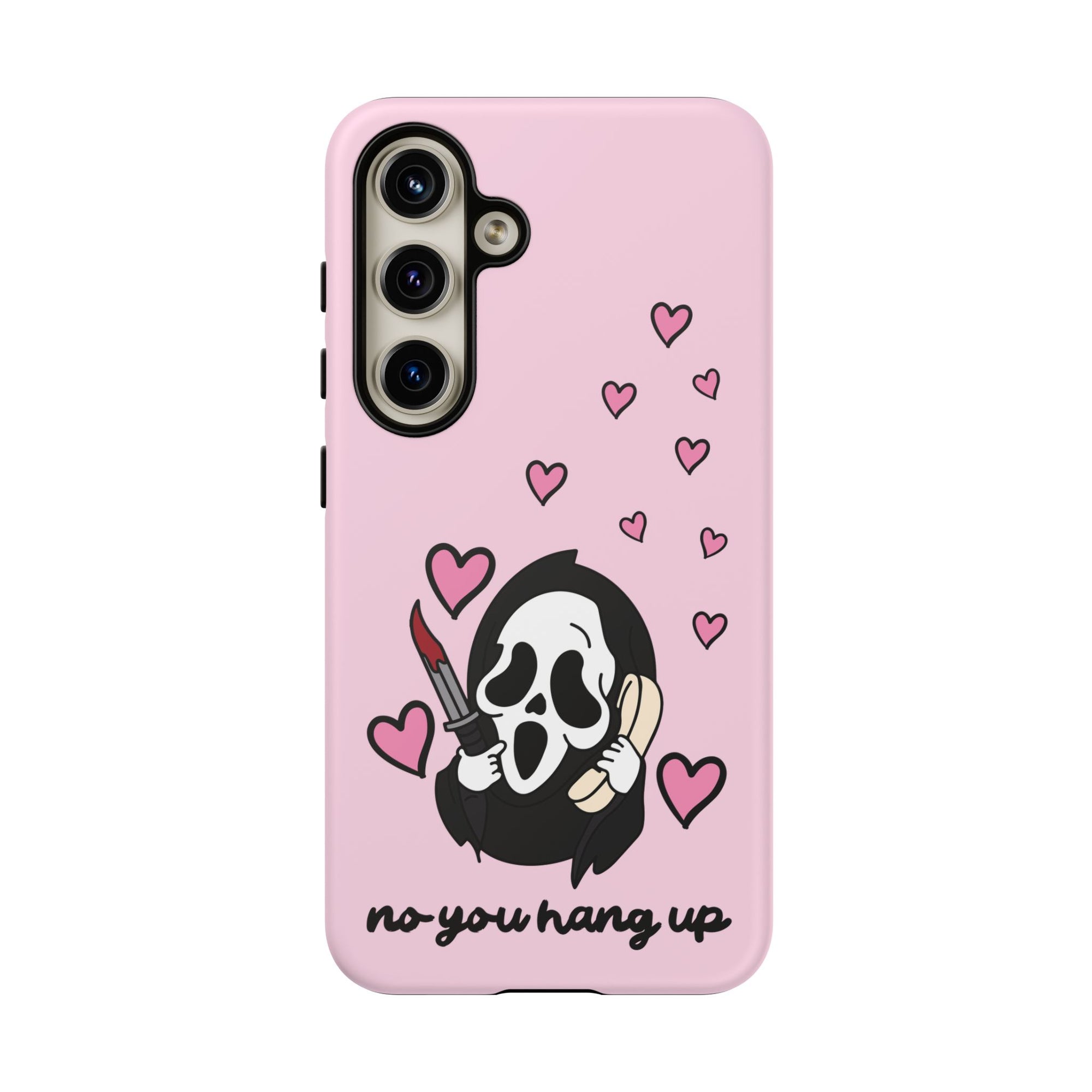 No, You Hang Up Samsung Case