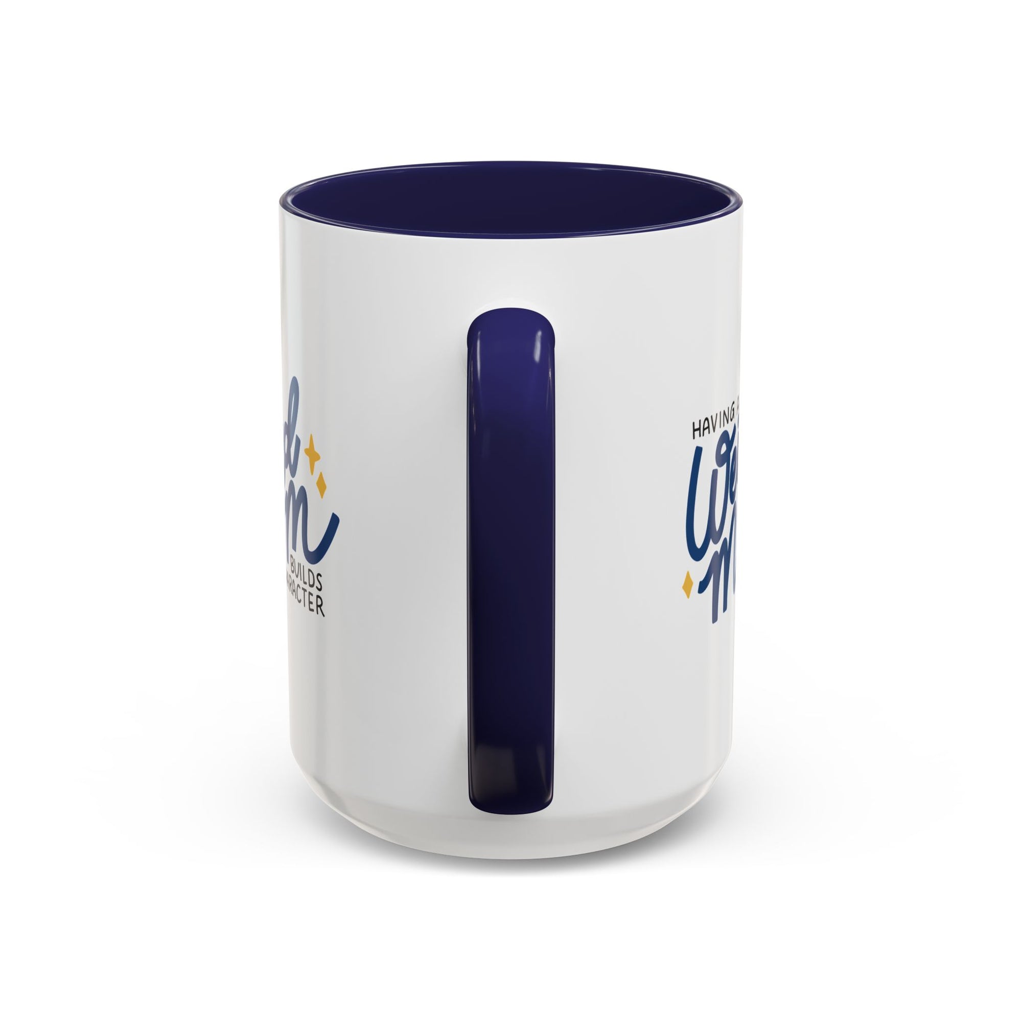 Having a Weird Mom Builds Character 15oz Coffee Mug