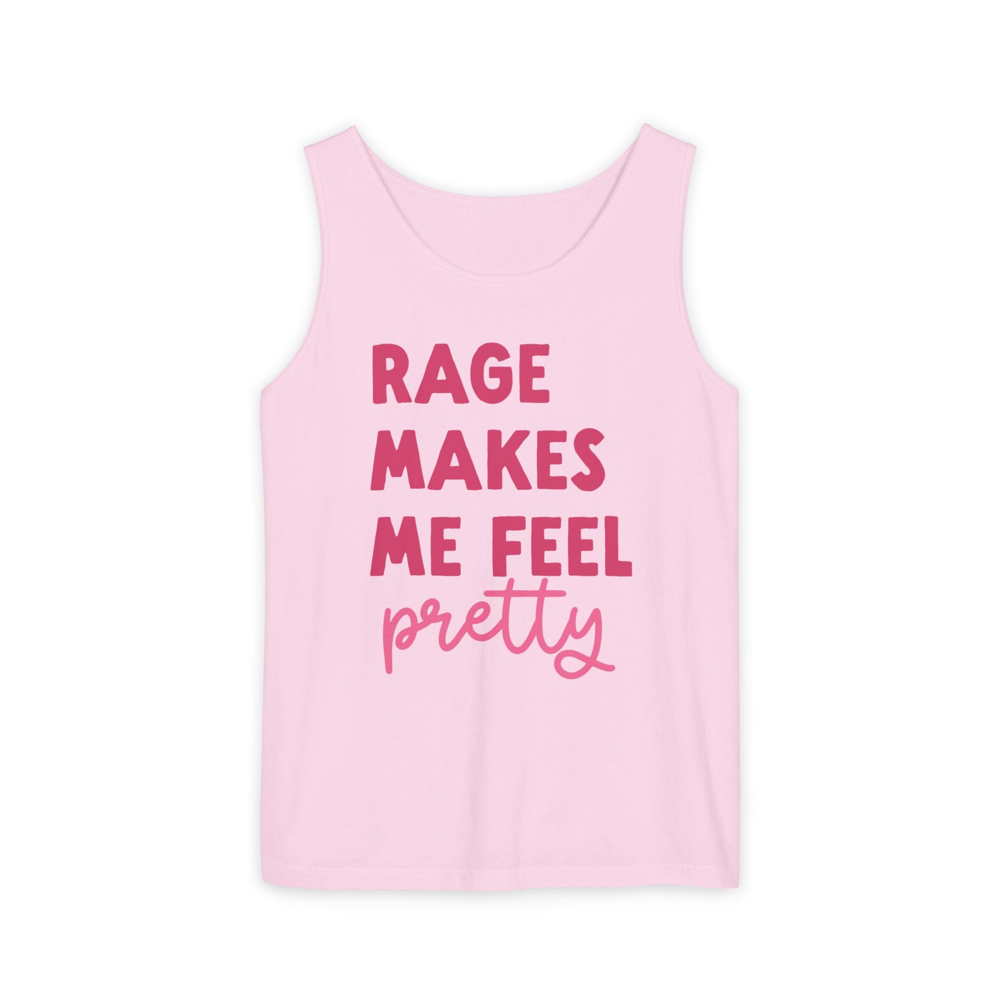 Rage Makes Me Feel Pretty Tank Top