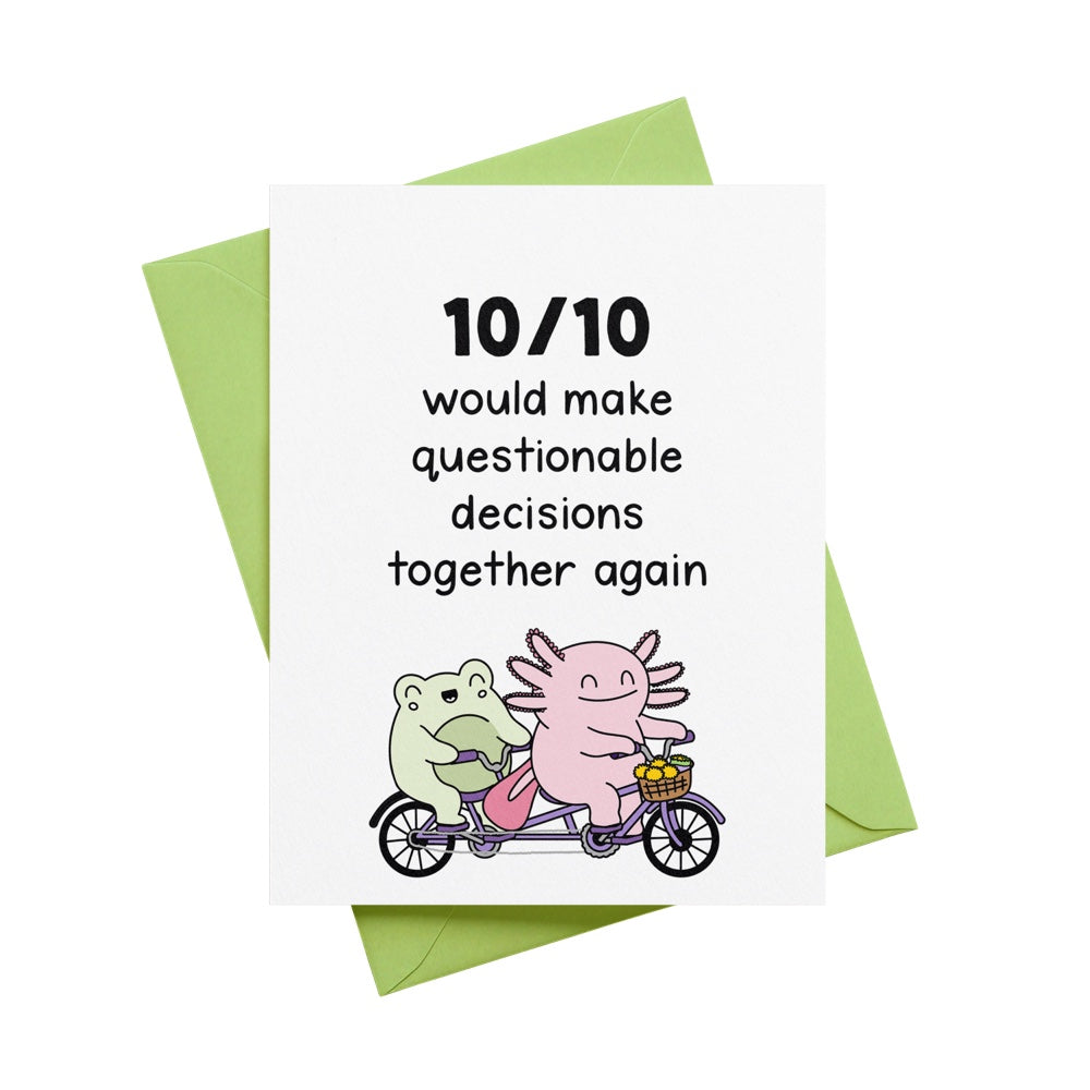 10/10 Would Make Questionable Decisions Together Again Greeting Card