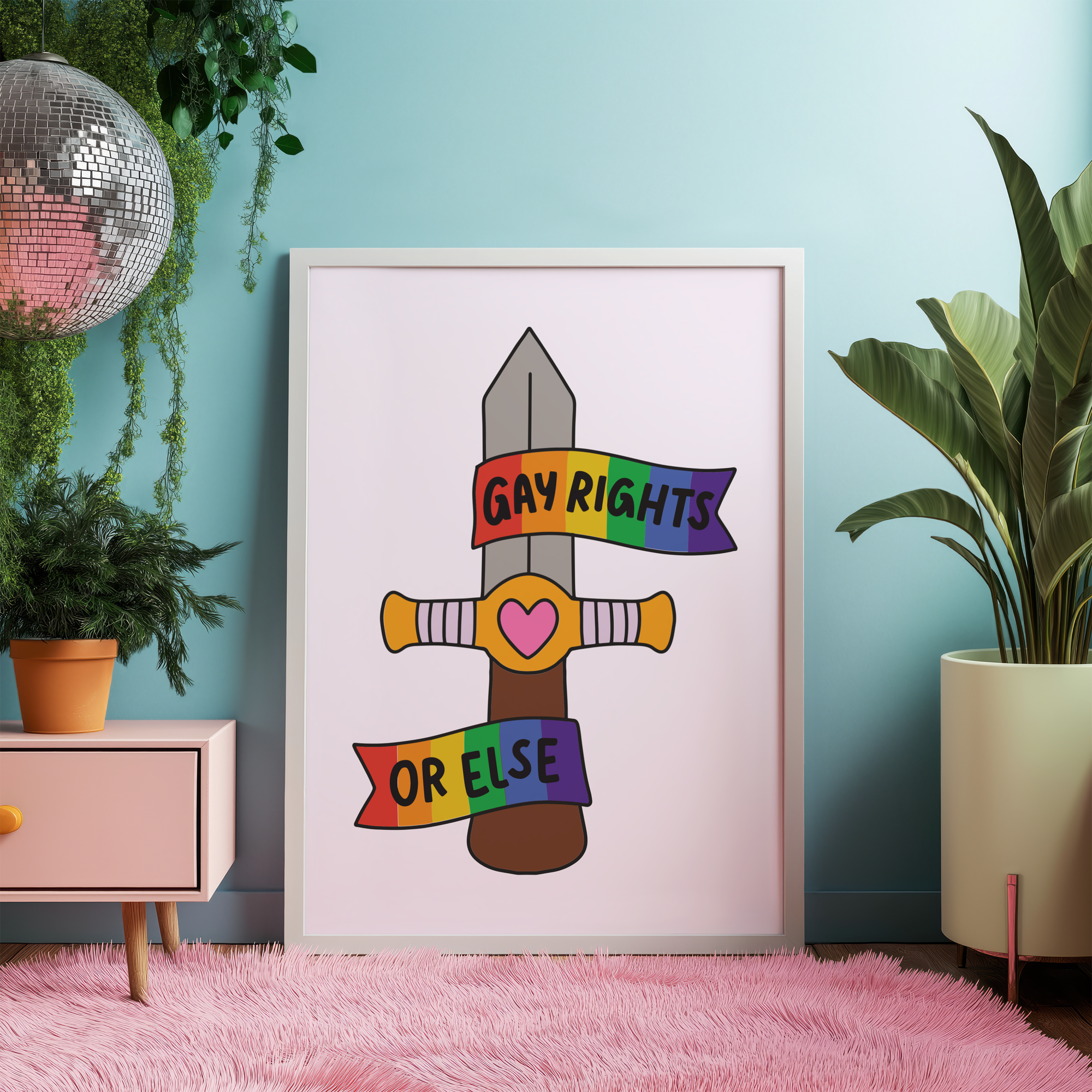 Gay Rights or Else Unframed Art Print