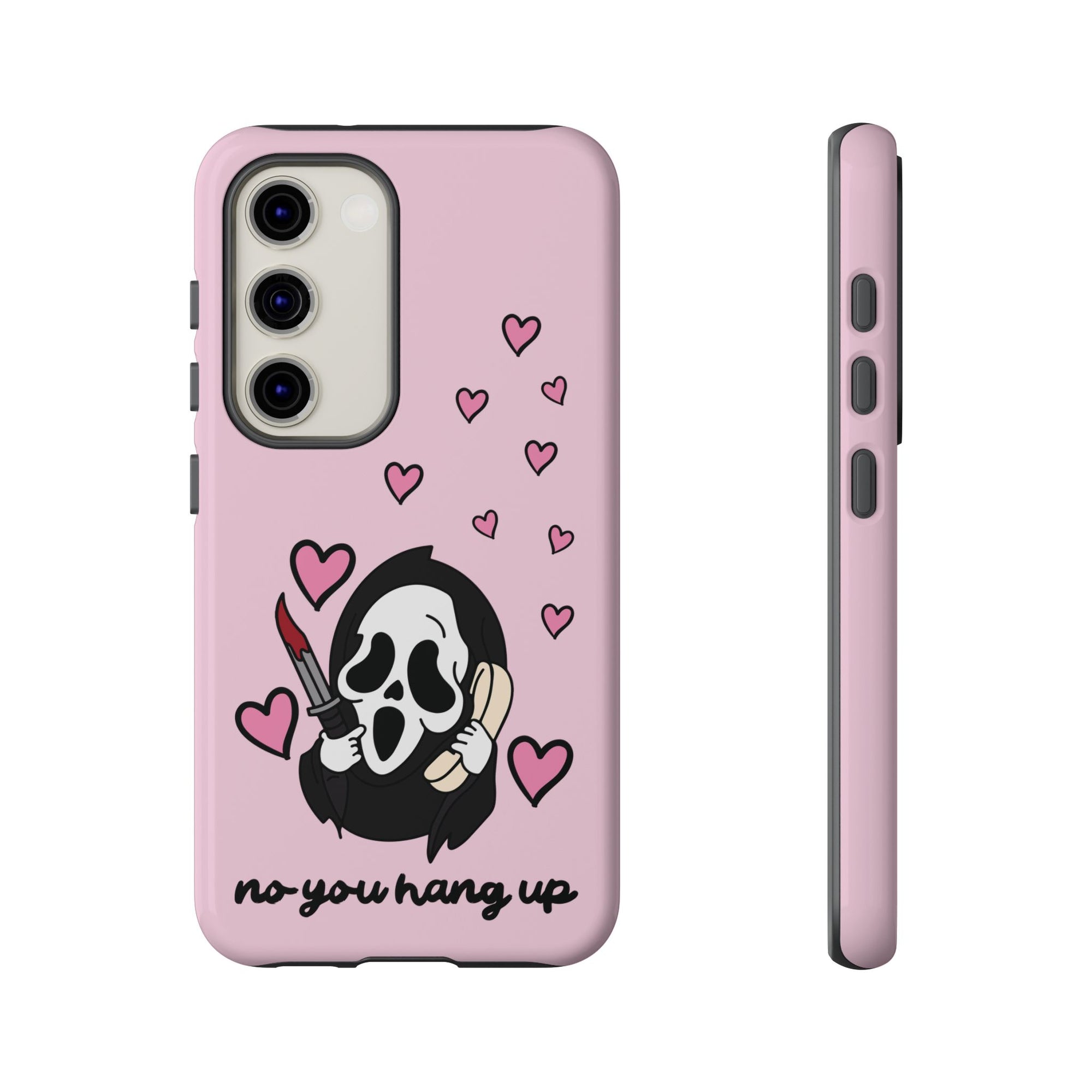 No, You Hang Up Samsung Case
