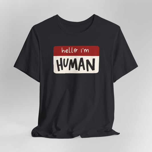 Hello I'm Human Graphic Tee