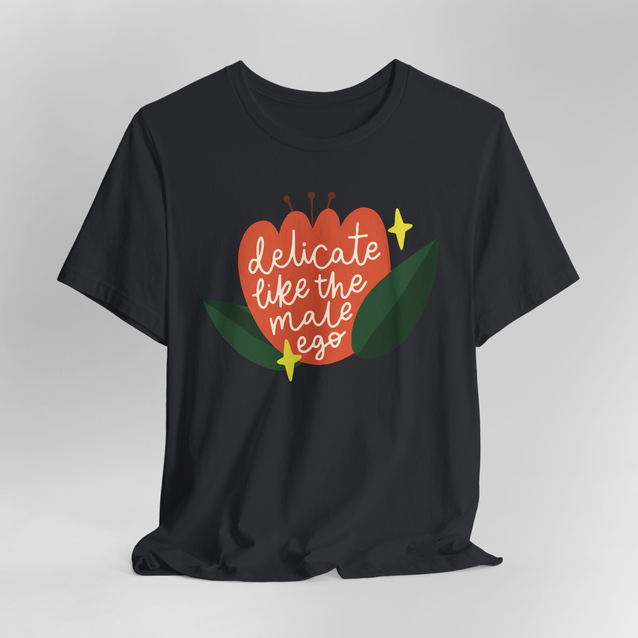 Delicate Like the Male Ego Graphic Tee