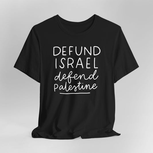 Defund Israel Defend Palestine Graphic Tee