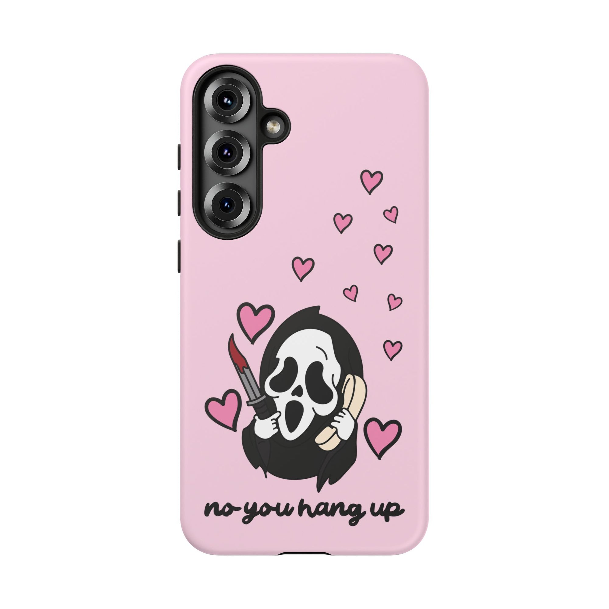No, You Hang Up Samsung Case
