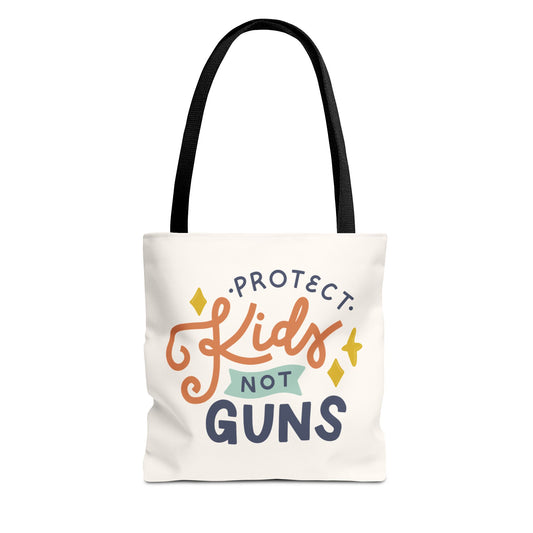 Protect Kids Not Guns Tote Bag