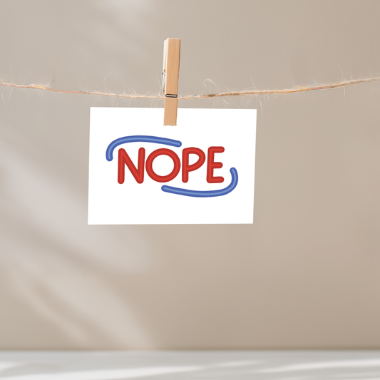 Nope Unframed Mini Art Print
