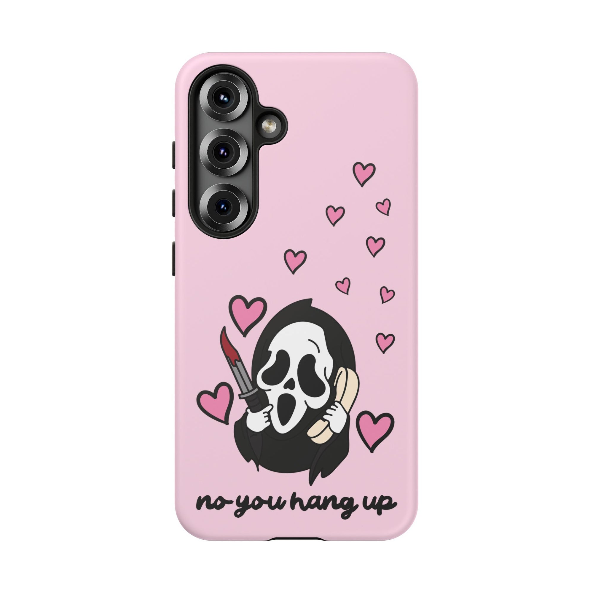 No, You Hang Up Samsung Case