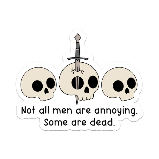 Not All Men Are Annoying Vinyl Sticker