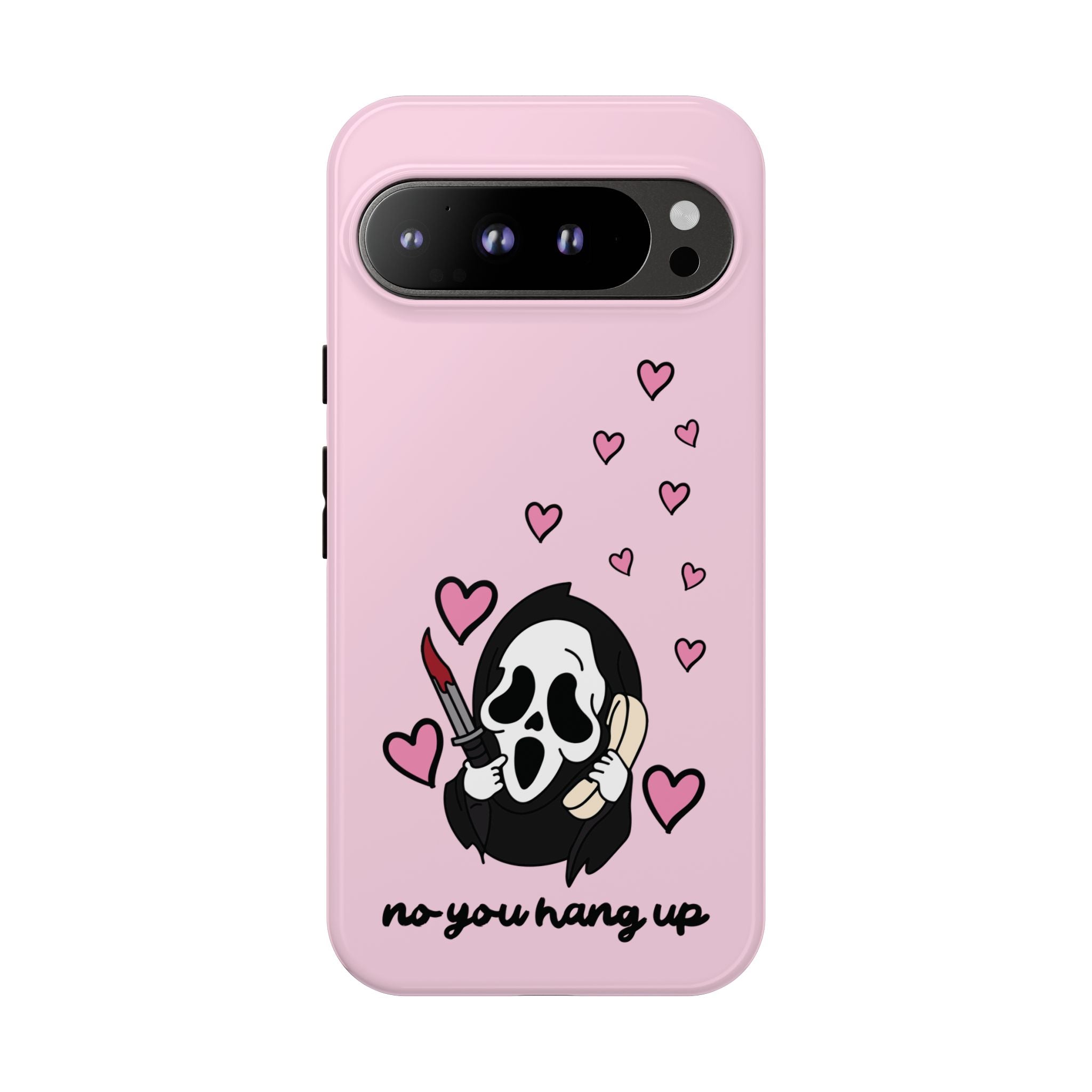 No, You Hang Up Google Pixel Case