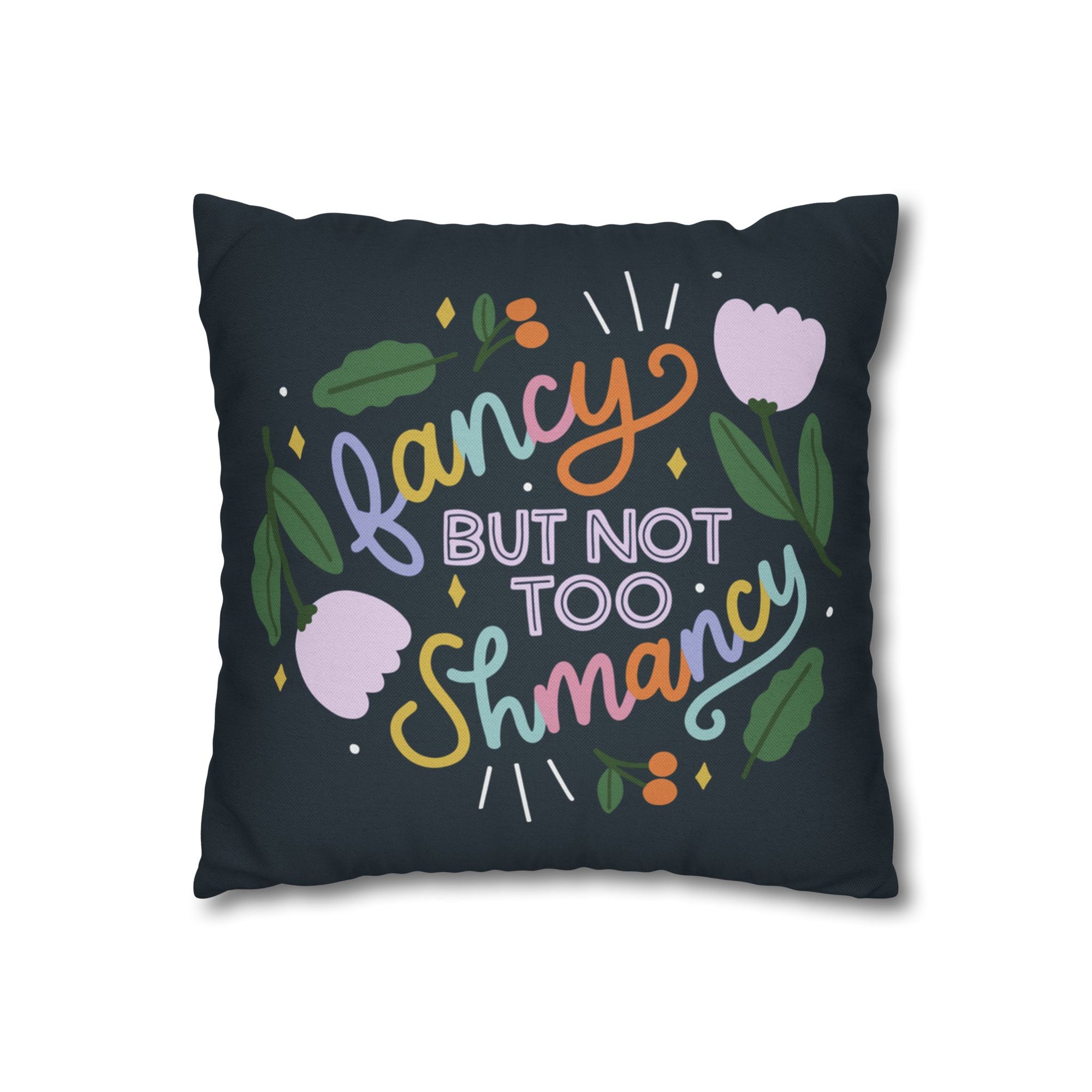 Fancy But Not Too Shmancy Pillow Cover
