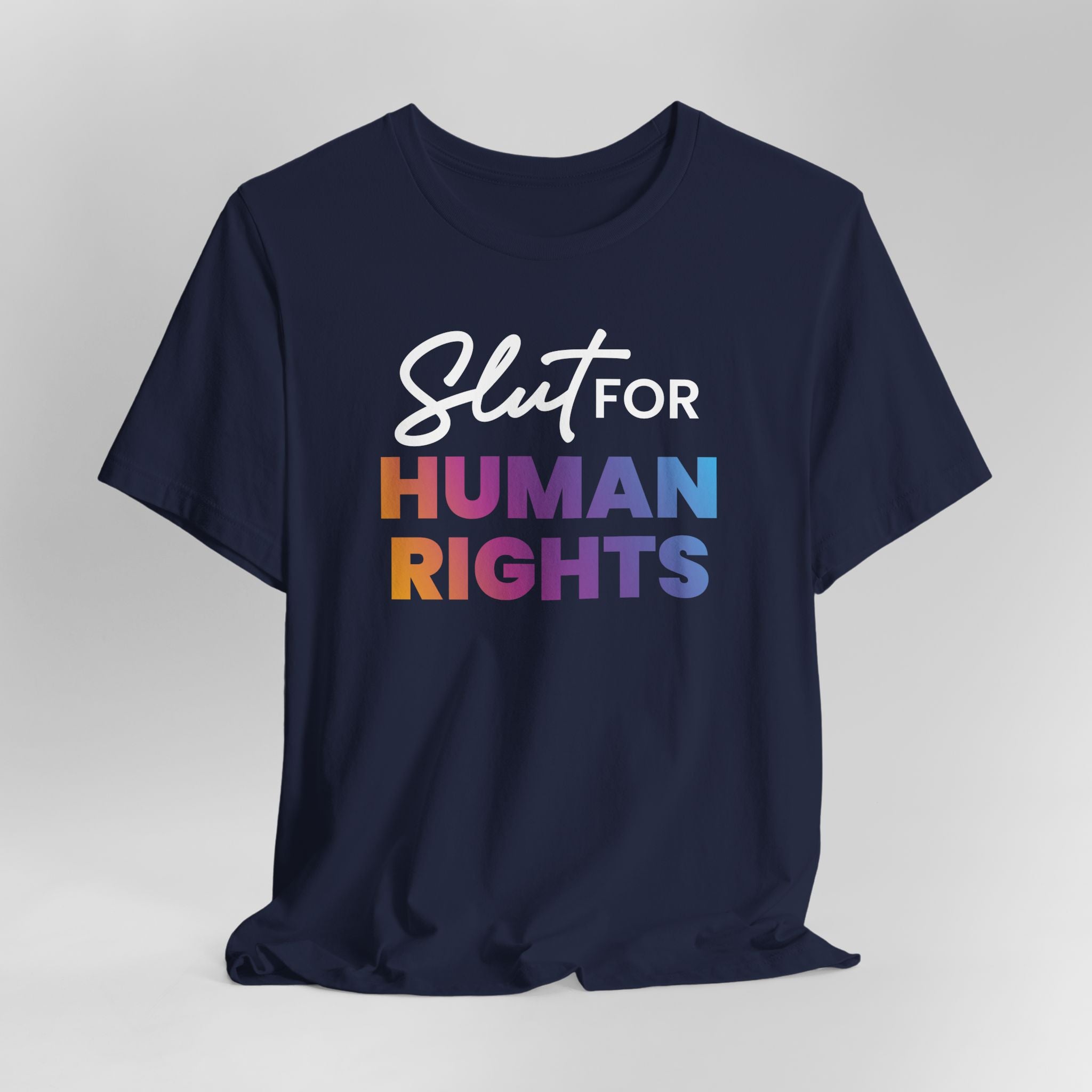 Slut For Human Rights Graphic Tee