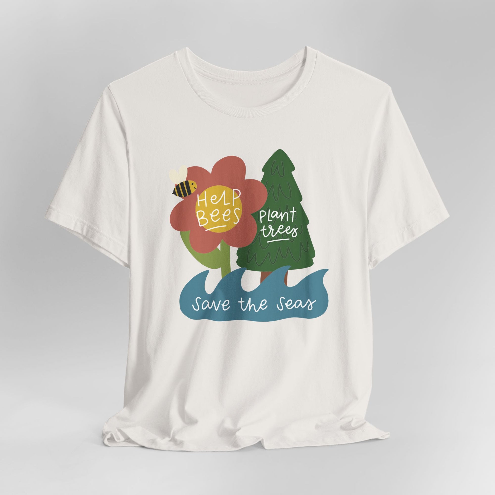 Help Bees Plant Trees Save Seas Graphic Tee