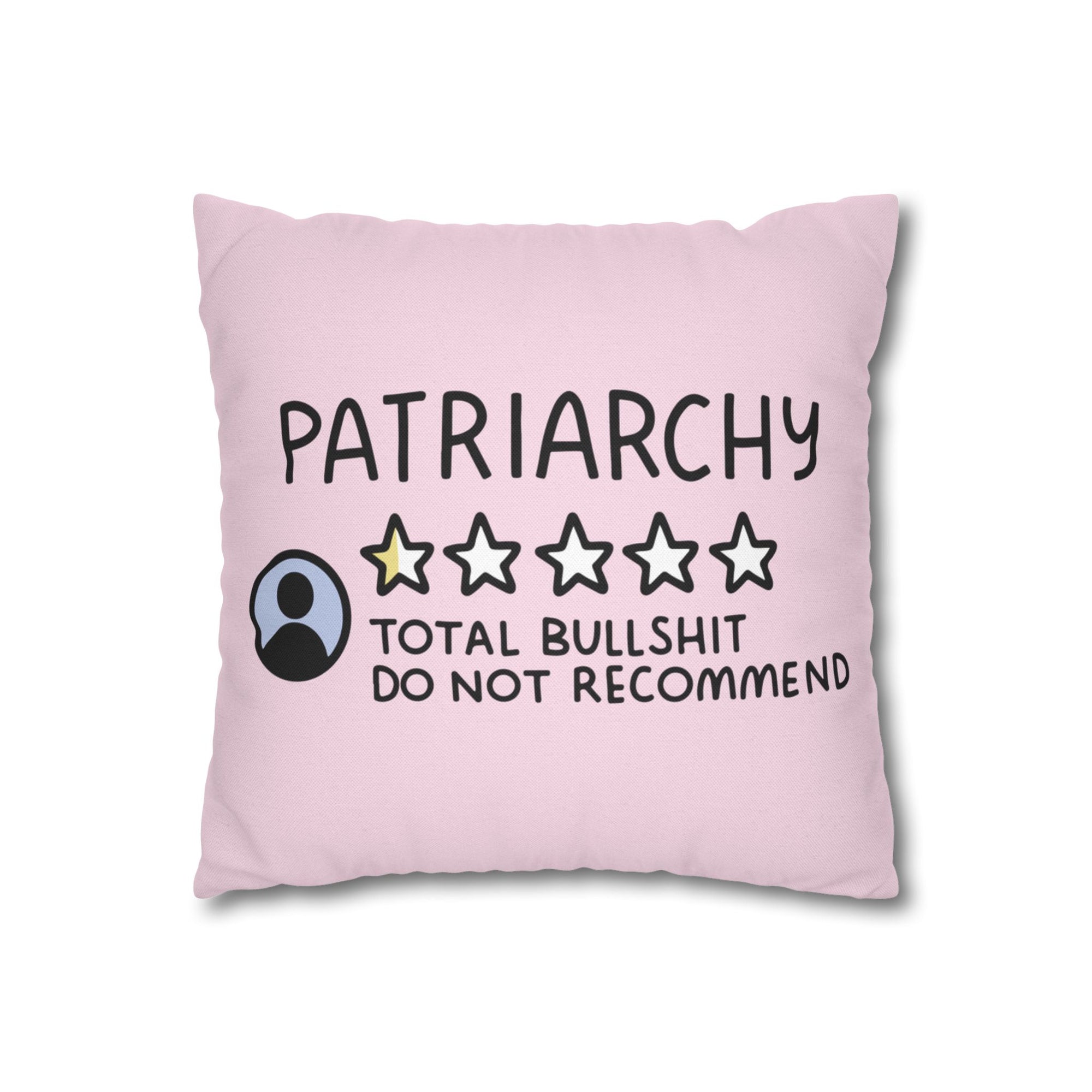 Patriarchy Do Not Recommend Pillow Cover