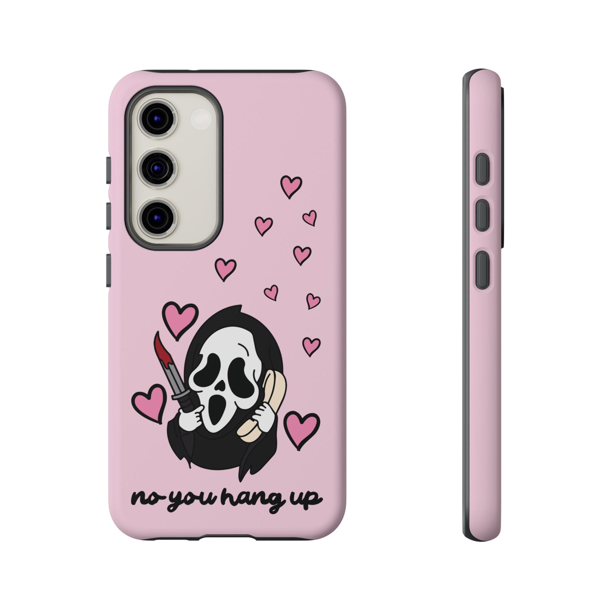 No, You Hang Up Samsung Case
