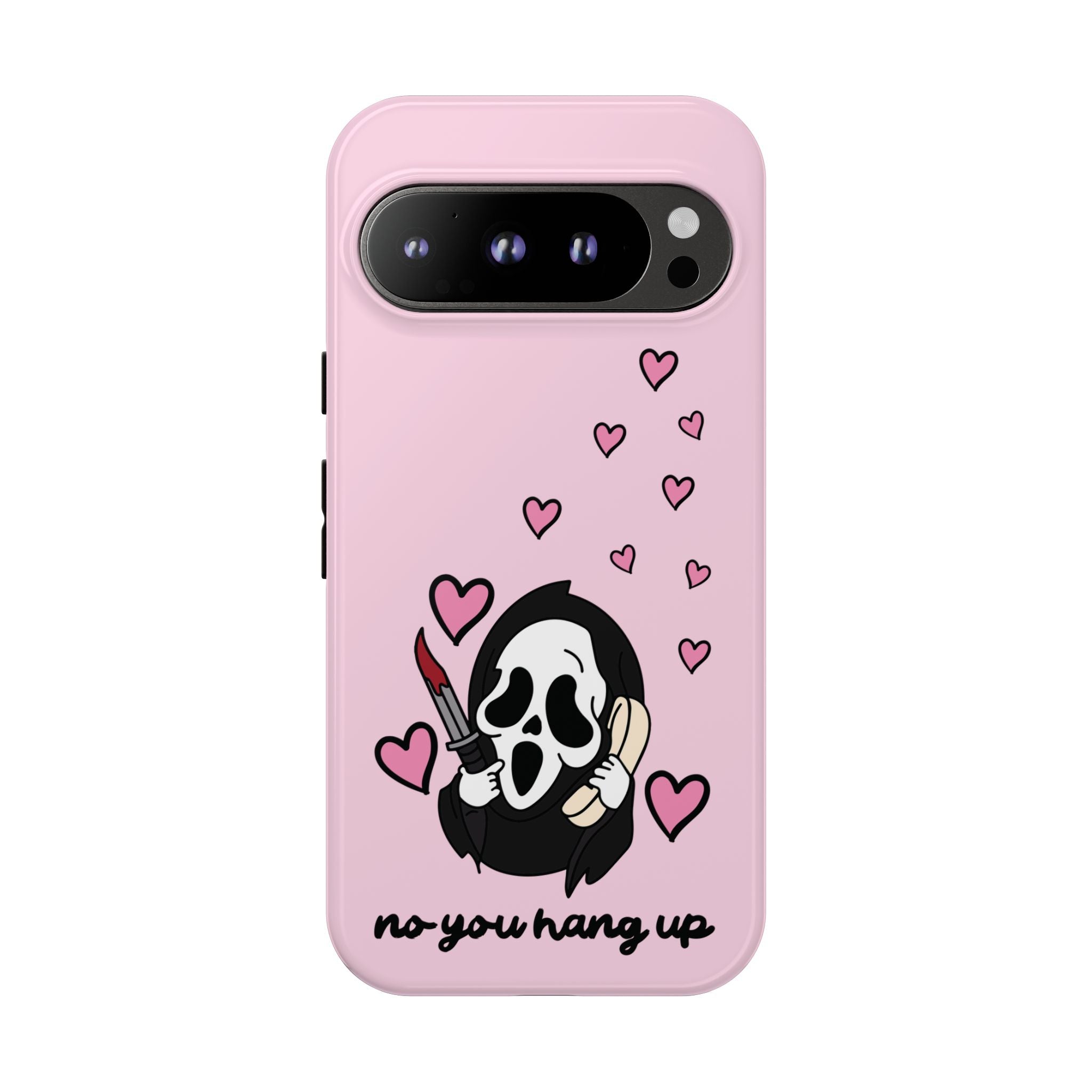 No, You Hang Up Google Pixel Case