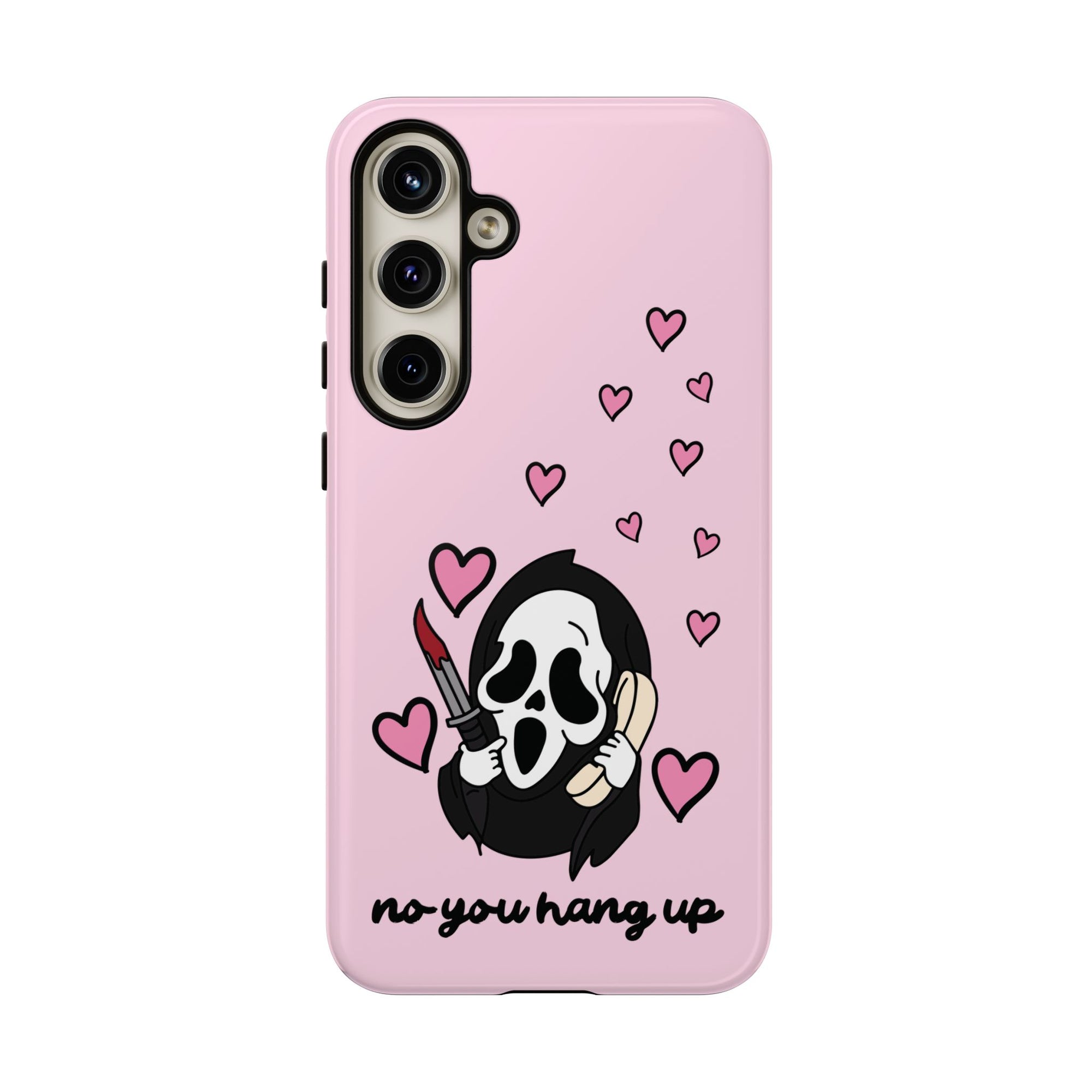 No, You Hang Up Samsung Case