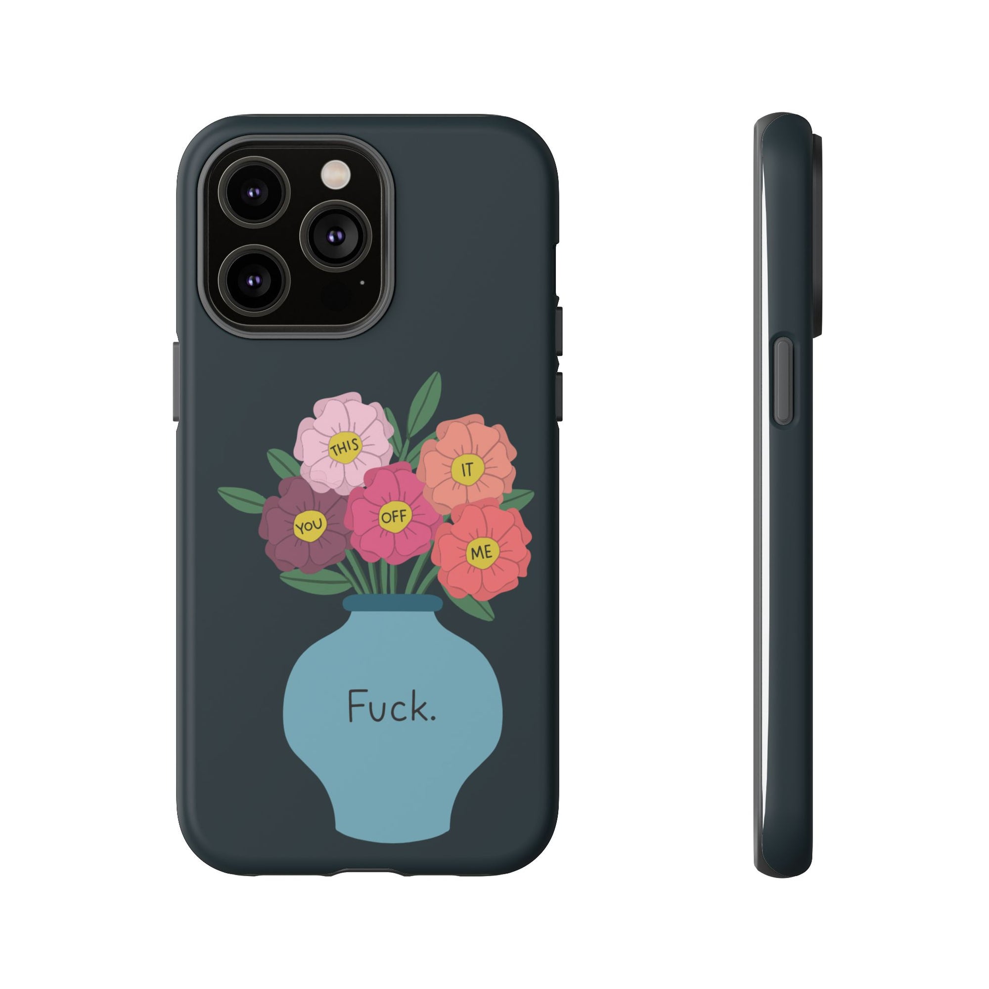 Fuck Flowers iPhone Case
