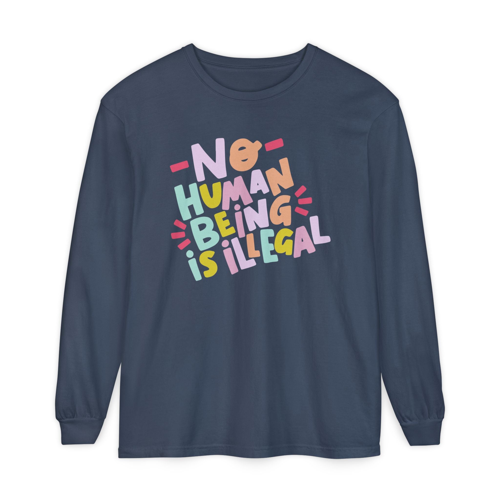 No Human Being is Illegal Long Sleeve Graphic Tee