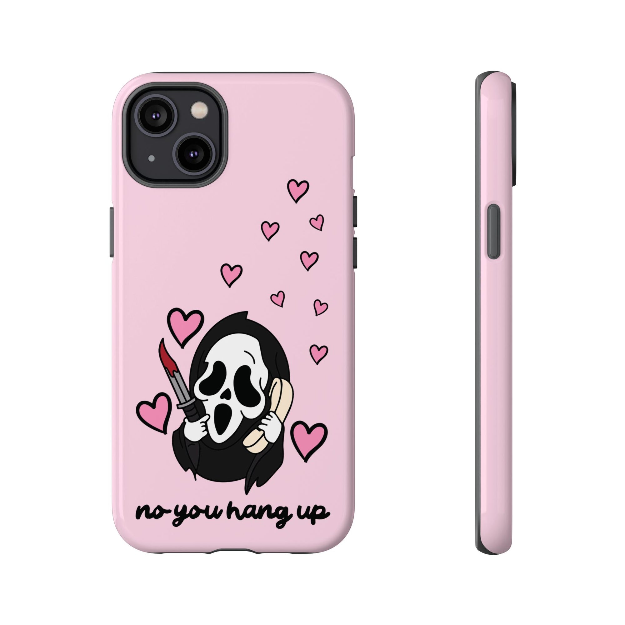 No, You Hang Up iPhone Case