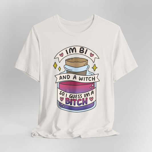 I'm Bi and a Witch so I Guess I'm a Bitch Graphic Tee