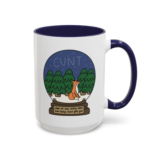 Look At The Stars Look How They Shine For You (Cunt) 15oz Coffee Mug