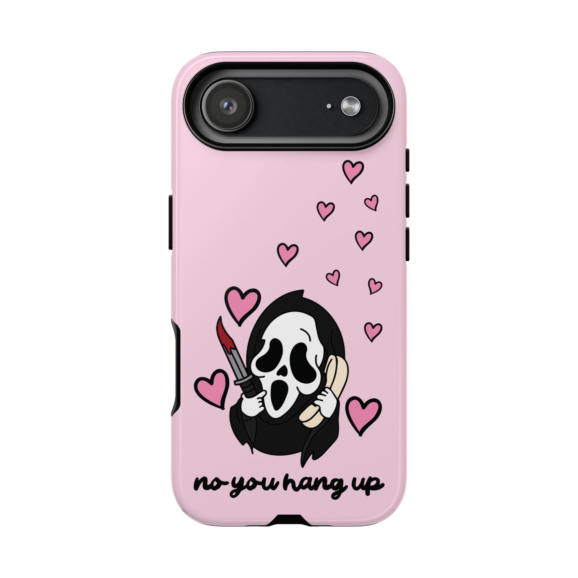 No, You Hang Up iPhone Case