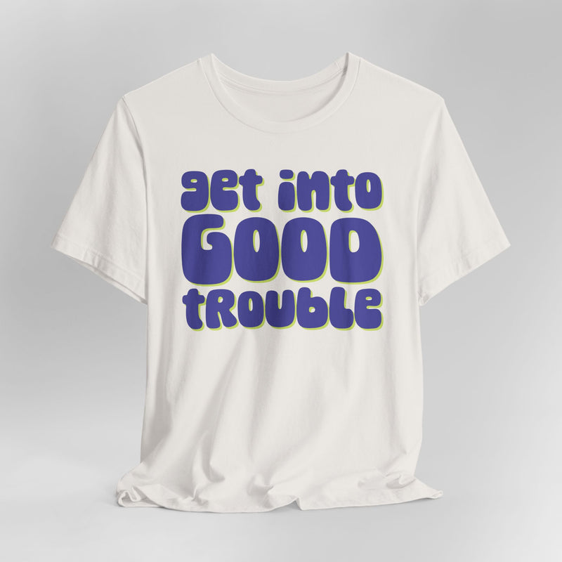 Get Into Good Trouble Graphic Tee