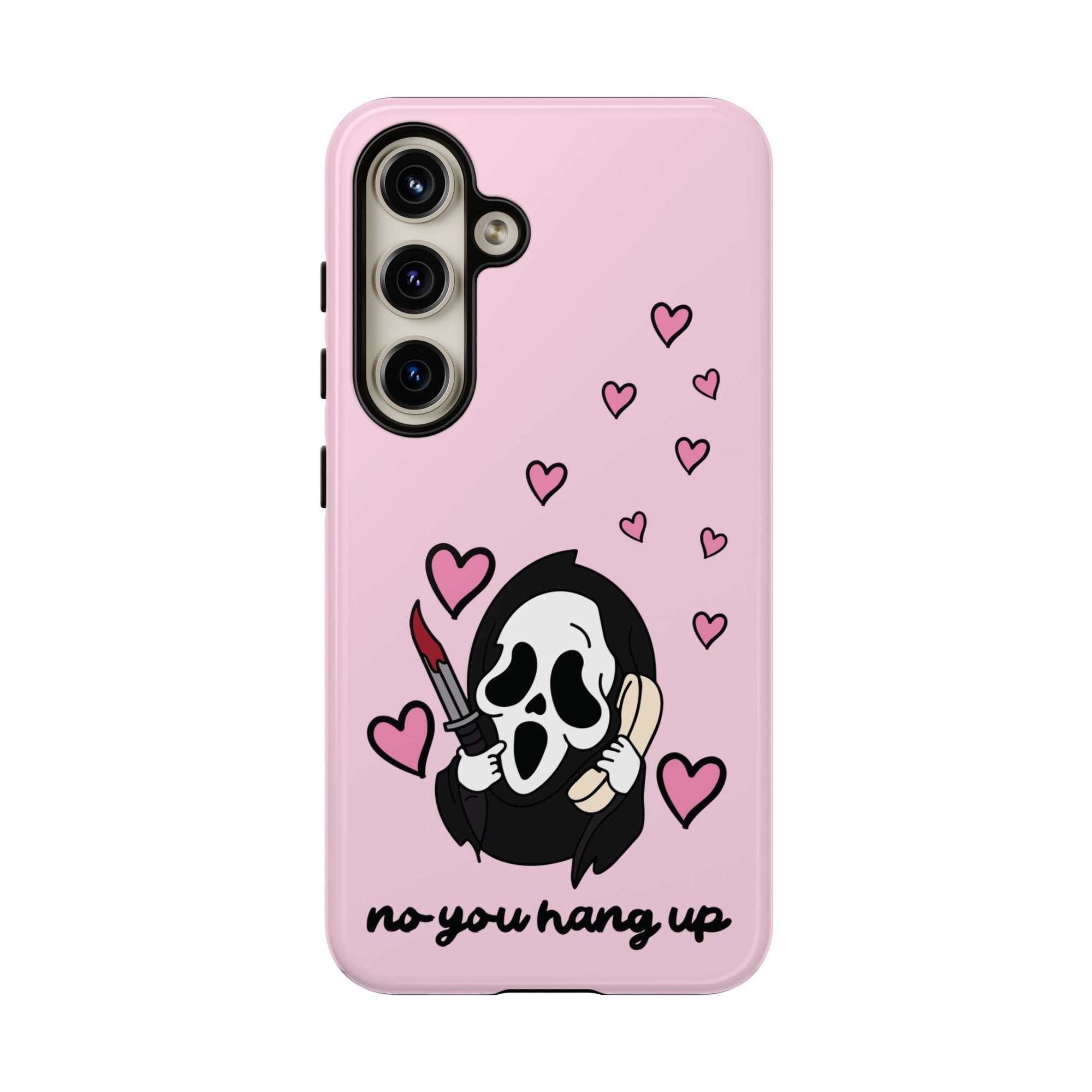 No, You Hang Up Samsung Case