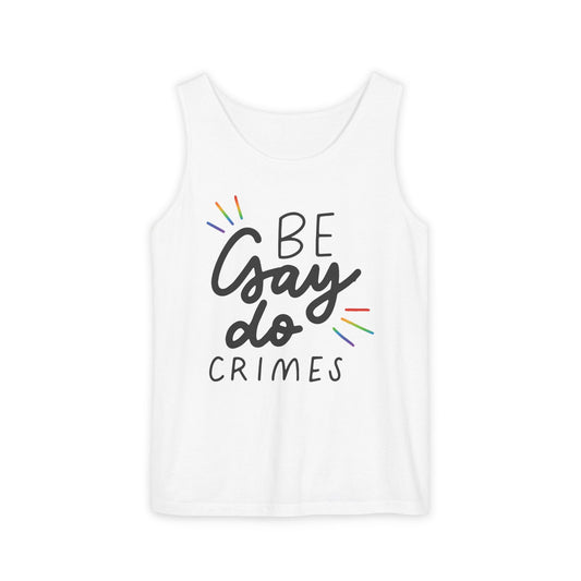 Be Gay Do Crimes Tank Top