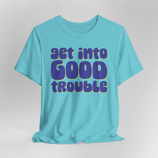 Get Into Good Trouble Graphic Tee