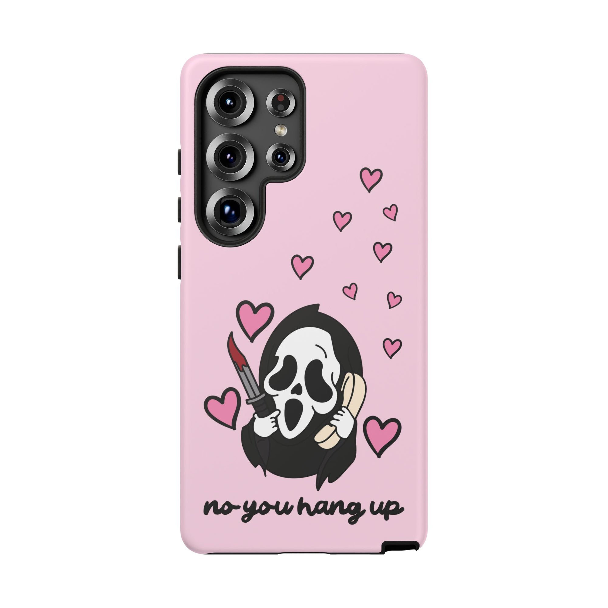 No, You Hang Up Samsung Case