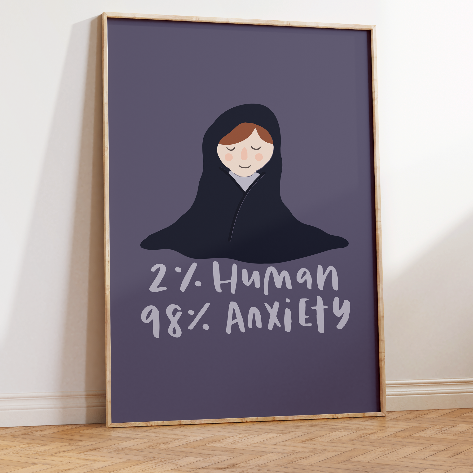 2% Human 98% Anxiety Unframed Art Print