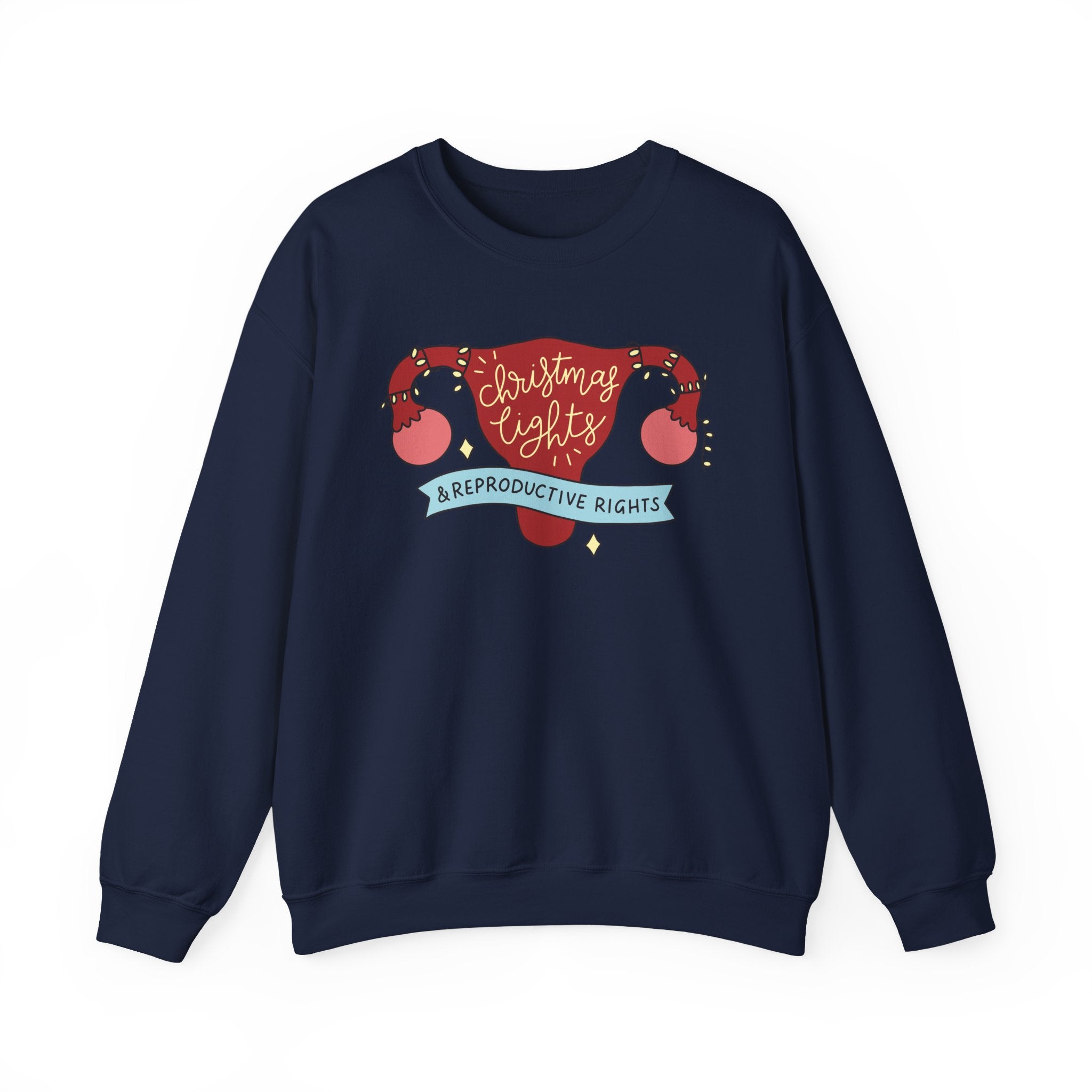 Christmas Lights and Reproductive Rights Sweatshirt