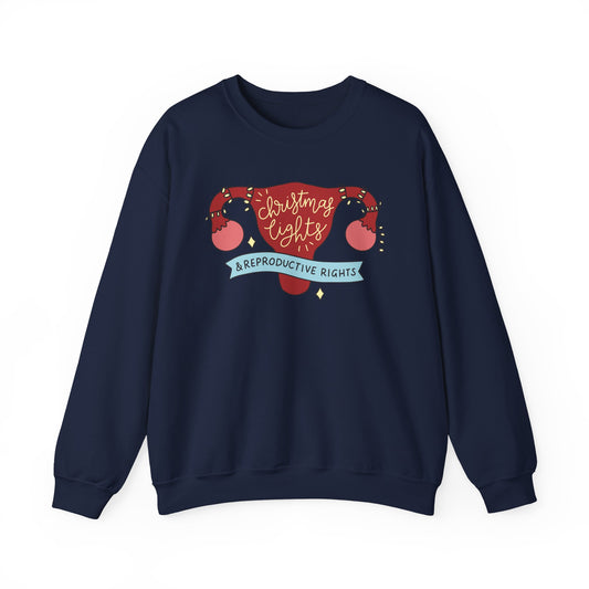 Christmas Lights and Reproductive Rights Sweatshirt